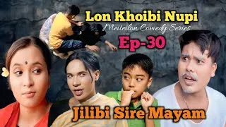 Thumbnail: Lon Khoibi Nupi || Ep-30 || Last Part || Meiteilon Comedy Series 