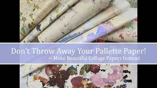 Thumbnail: How a Happy Accident Turned Palette Paper into Stunning Collage Papers