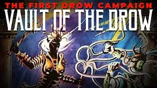 Thumbnail: Vault of the Drow: The 1st Drow Campaign | D&D Walkthroughs
