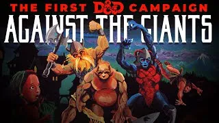 Thumbnail: Against the Giants: The 1st D&D Campaign | D&D Walkthroughs