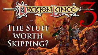 Thumbnail: Dragonlance #3: The Stuff Worth Skipping? | D&D Walkthroughs