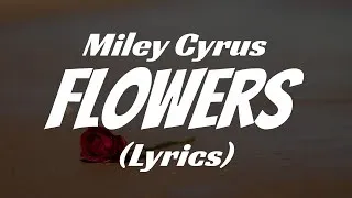 Thumbnail: Miley Cyrus - Flowers (Lyrics)