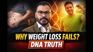Thumbnail: Why You’re NOT Losing Weight | How to maintain weight loss | DNA diet By Dr Rushikesh Trivedi