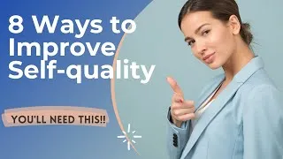Thumbnail: 8 Ways to Improve Self-quality