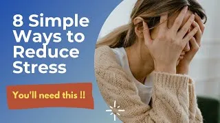 Thumbnail: 8 Simple ways to reduce stress in your daily life.