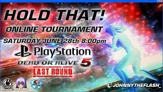 Thumbnail: HOLD THAT! #6 Dead Or Alive 5 Last Round Online Tournament