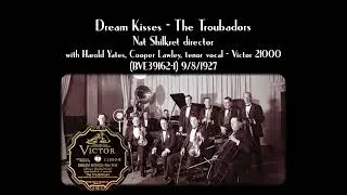 Thumbnail: Dream Kisses  - The Troubadors - Nat Shilkret, director - Victor 21000 (BVE39162-1) 9/8/1927