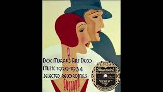 Thumbnail: Doc Murph's Art Deco Music  - Selected Songs from the Art Deco Era 1929 - 1934