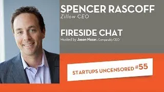 Thumbnail: Fireside Chat with Zillow CEO, Spencer Rascoff - Startups Uncensored #55