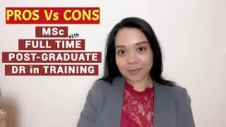 Thumbnail: Pros Vs Cons: Part Time MSc with Full time Dr in SpecialityTraining