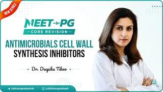 Thumbnail: 14. Antimicrobials: Cell Wall Synthesis Inhibitors | NEET PG Core Revision (14/20) | Pharmacology