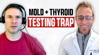 Thumbnail: Mold Toxicity, Unnecessary Thyroid Prescriptions, and the Functional Medicine Testing Trap