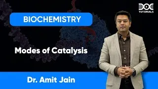 Thumbnail: Modes of Catalysis | Biochemistry | Dr. Amit Jain | DocTutorials MBBS