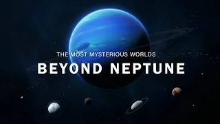 Thumbnail: The Most Mysterious Worlds Beyond Neptune