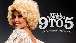 Thumbnail: Dolly Parton: Why 9 to 5 Is More Relevant Than Ever | FULL DOCUMENTARY
