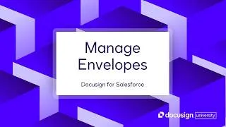 Thumbnail: Docusign for Salesforce: Manage Envelopes