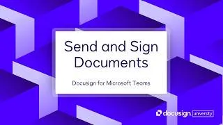 Thumbnail: Docusign for Microsoft Teams: Send and Sign Documents