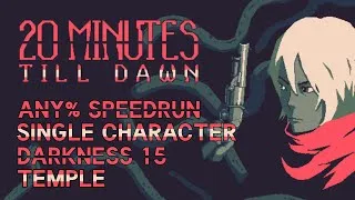 Thumbnail: 20 Minutes till Dawn Any% Speedrun in 21:32 (Single character, darkness 15, Temple Map)