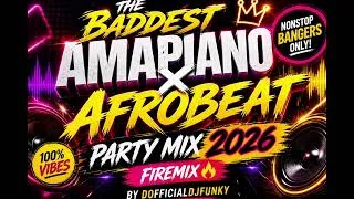Thumbnail: Baddest Amapiano x Afrobeat Party Mix 2026 🔥 Nonstop Vibes by dofficialdjfunky