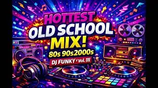 Thumbnail: 🔥 80s 90s 2000s OLD SCHOOL MIX | Smooth Transitions | Best Throwback Party Mix | DJ Funky Vol.III