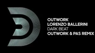 Thumbnail: OUTWORK, LORENZO BALLERINI - Dark Beat (Outwork & PAS remix) [Official]