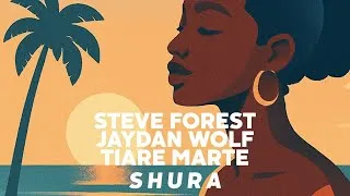 Thumbnail: STEVE FOREST, JAYDAN WOLF, TIARE MARTE - Shura [Official]