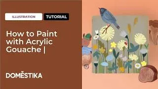 Thumbnail: How to Paint with Acrylic Gouache | Washes vs. Opaque Layers for Illustration
