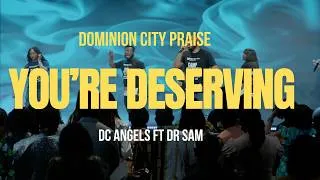 Thumbnail: You're Deserving | Sunday Praise | DC Angels ft  Sam