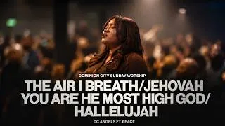 Thumbnail: The Air I Breathe/Jehovah You Are The Most High God/Hallelujay | Sunday Worship | DCAngels Ft. Peace