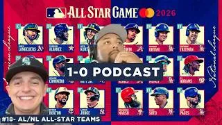Thumbnail: 1-0 Podcast #18- Breaking Down the AL/NL MLB All-Star Game Teams