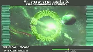 Thumbnail: Camellia - δ：for the DELTA (DonaldoMusic Remixed) [NEWGROUNDS DOWNLOAD]