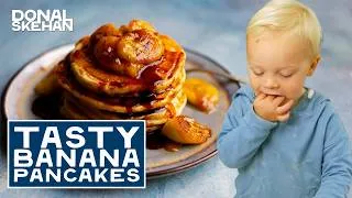 Thumbnail: Family Friendly Banana Pancakes Recipe | Donal Skehan