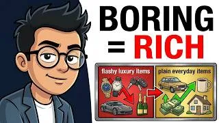 Thumbnail: Why Being Boring Is The Secret to Getting Rich