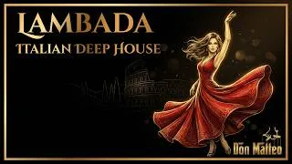 Thumbnail: Lambada 🇮🇹 Italian Deep House Version | DON MATTEO 2026