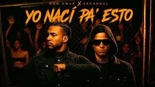 Thumbnail: Don Omar x Arcangel - Yo Nací Pa' Esto (Visualizer)