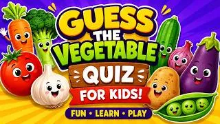 Thumbnail: Guess the Vegetable Quiz for Kids   Fun Vegetable Quiz  Kids Learning.