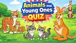 Thumbnail: Animals and Their Young Ones Quiz 🐾 | Fun Kids Quiz | Guess the Baby Animal!