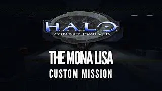 Thumbnail: HALO CE THE MONA LISA | Halo CE Custom Mission