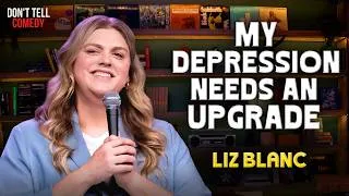 Thumbnail: My Depression Needs an Upgrade | Liz Blanc | Stand Up Comedy