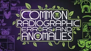Thumbnail: Common Radiographic Errors and Anomalies