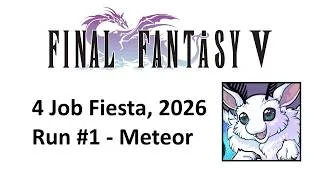 Thumbnail: Final Fantasy 5 - 4 Job Fiesta Run #1 of 2026 [Part 1]
