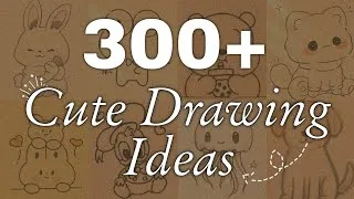 Thumbnail: 300+ Cute Drawing Ideas 🎀 Aesthetic Drawing Ideas