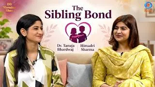 Thumbnail: DD Morning Show | The Sibling Bond | Himadri Sharma | Dr. Tanuja Bhardwaj | DD National