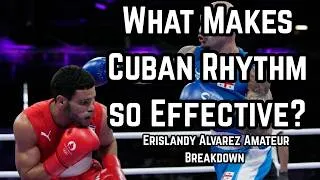 Thumbnail: A Study on Cuban Rhythm (ft. Erislandy Alvarez): 4 Decisions Boxing Breakdown