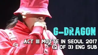 Thumbnail: G-DRAGON - [2 of 3]  2017 ACT III MOTTE IN SEOUL eng sub