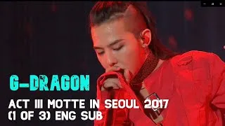 Thumbnail: G-DRAGON - [1 of 3] 2017 ACT III MOTTE IN SEOUL eng sub