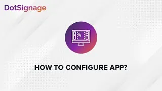 Thumbnail: How to configure apps in DotSignage?