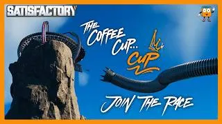Thumbnail: Satisfactory: The Coffee Cup...CUP is LIVE RIGHT NOW