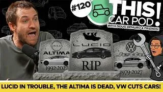 Thumbnail: Lucid In Trouble, Altima Is Dead, Volkswagen Makes Cuts, The LFA Is Electric! THIS CAR POD! EP120