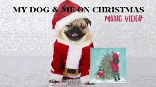 Thumbnail: My Dog & Me On Christmas - Music Video